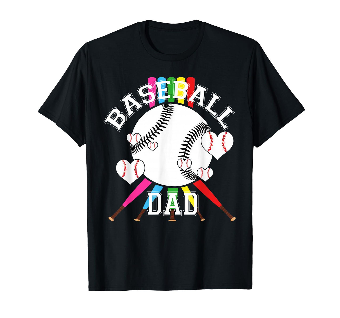 Baseball Dad Colorful Heart Ball T-Shirt - Minimalist Print Men Women - T-Shirt, Sweatshirt, Hoodie