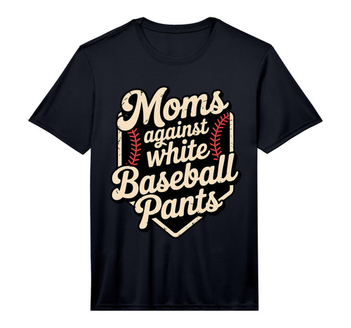 Mens Moms Against White Baseball Pants T-Shirt - Minimalist Print Unisex - T-Shirt, Sweatshirt, Hoodie