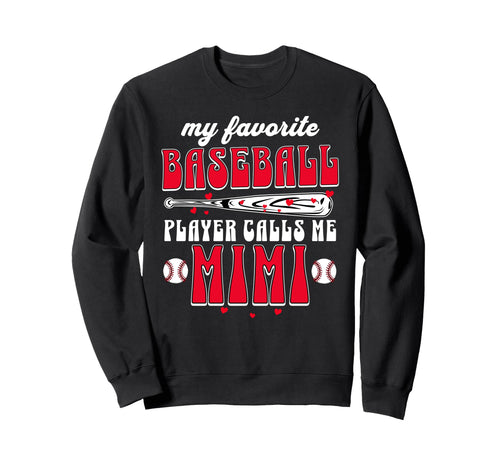 Baseball Grandma My Favorite Sweatshirt - Fun Novelty Design Men Women - T-Shirt, Sweatshirt, Hoodie