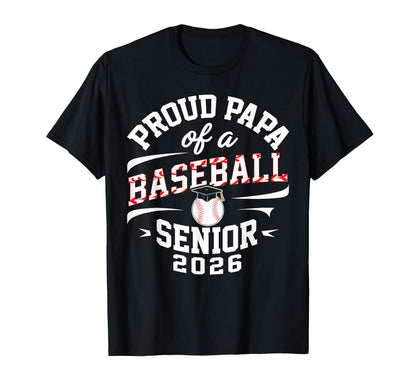 Proud Papa 2026 Baseball Senior T-Shirt - Unique Graphic for Adults - T-Shirt, Sweatshirt, Hoodie