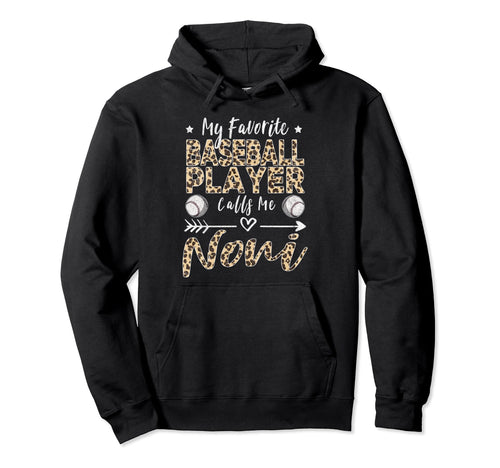 My Favorite Baseball Player Calls Me Noni Hoodie - Trendy Graphic Unisex - T-Shirt, Sweatshirt, Hoodie