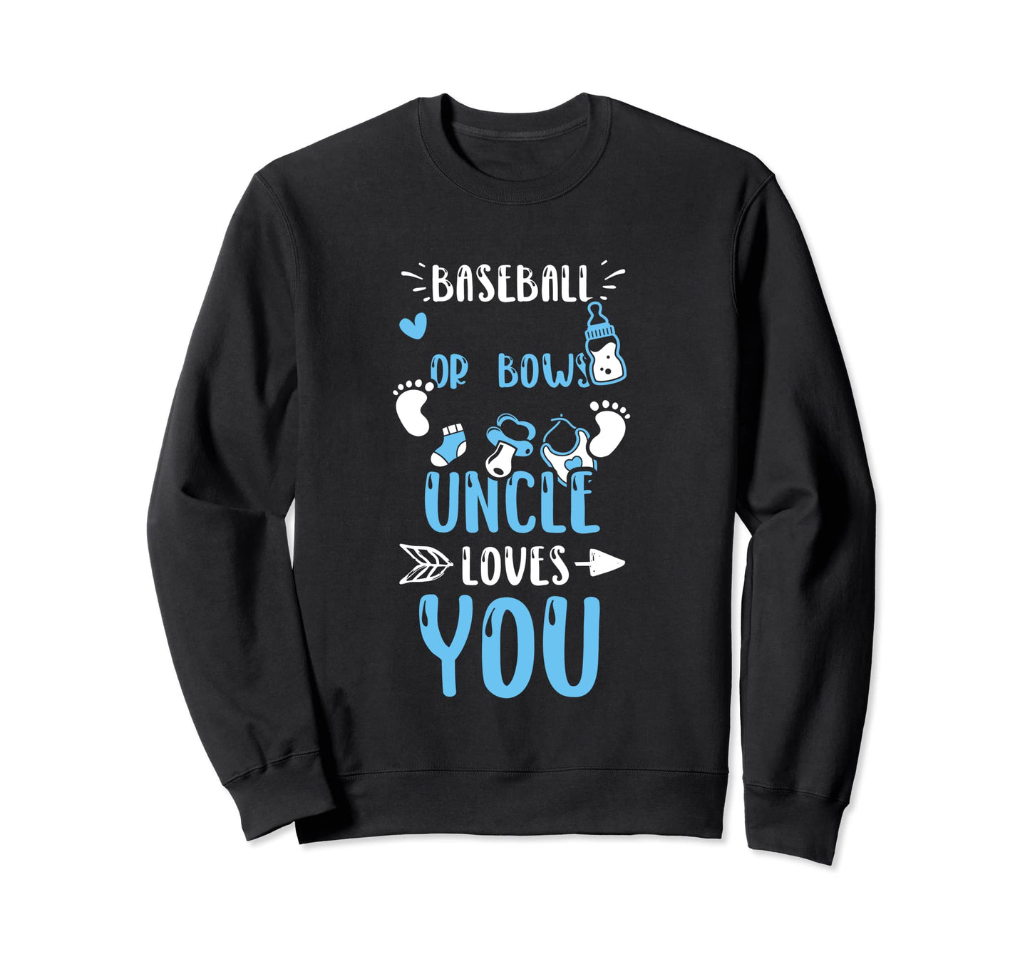 Uncle Baseball Or Bows Uncle Loves You Sweatshirt - Unique Graphic Unisex - T-Shirt, Sweatshirt, Hoodie