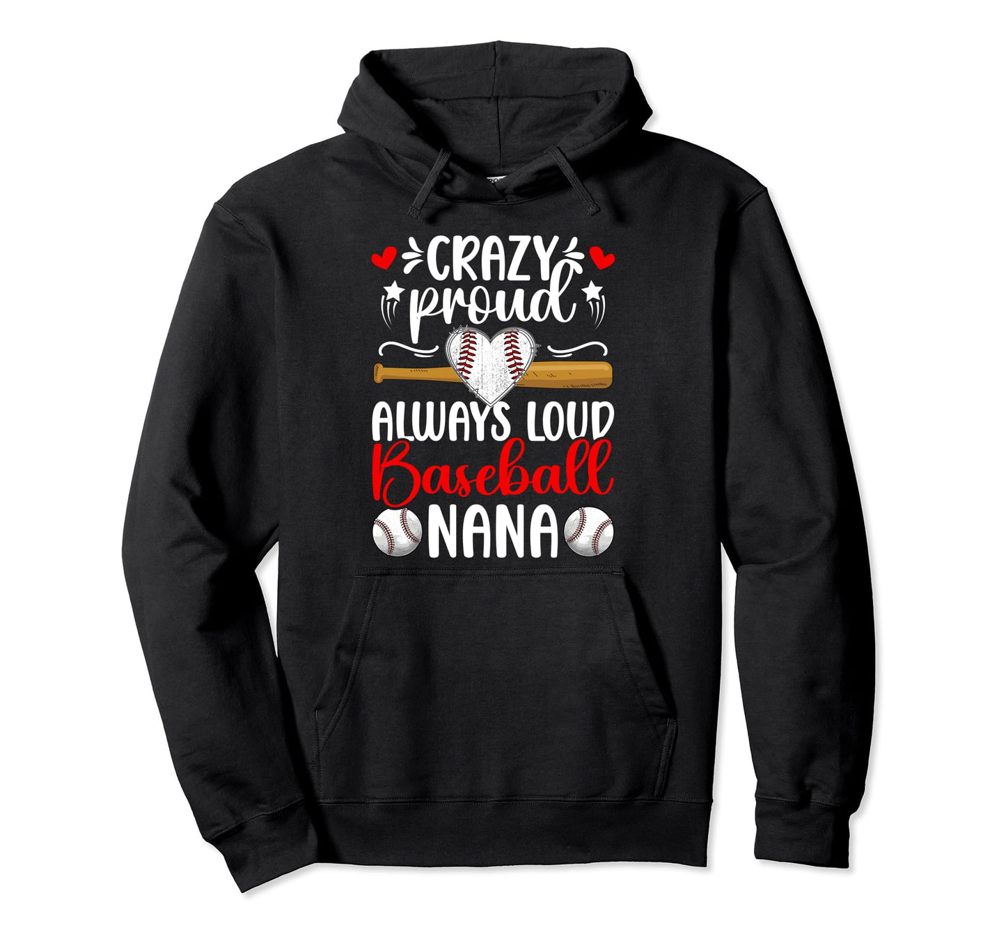 Crazy Proud Baseball Nana Baseball Hoodie - Trendy Graphic for Adults - T-Shirt, Sweatshirt, Hoodie