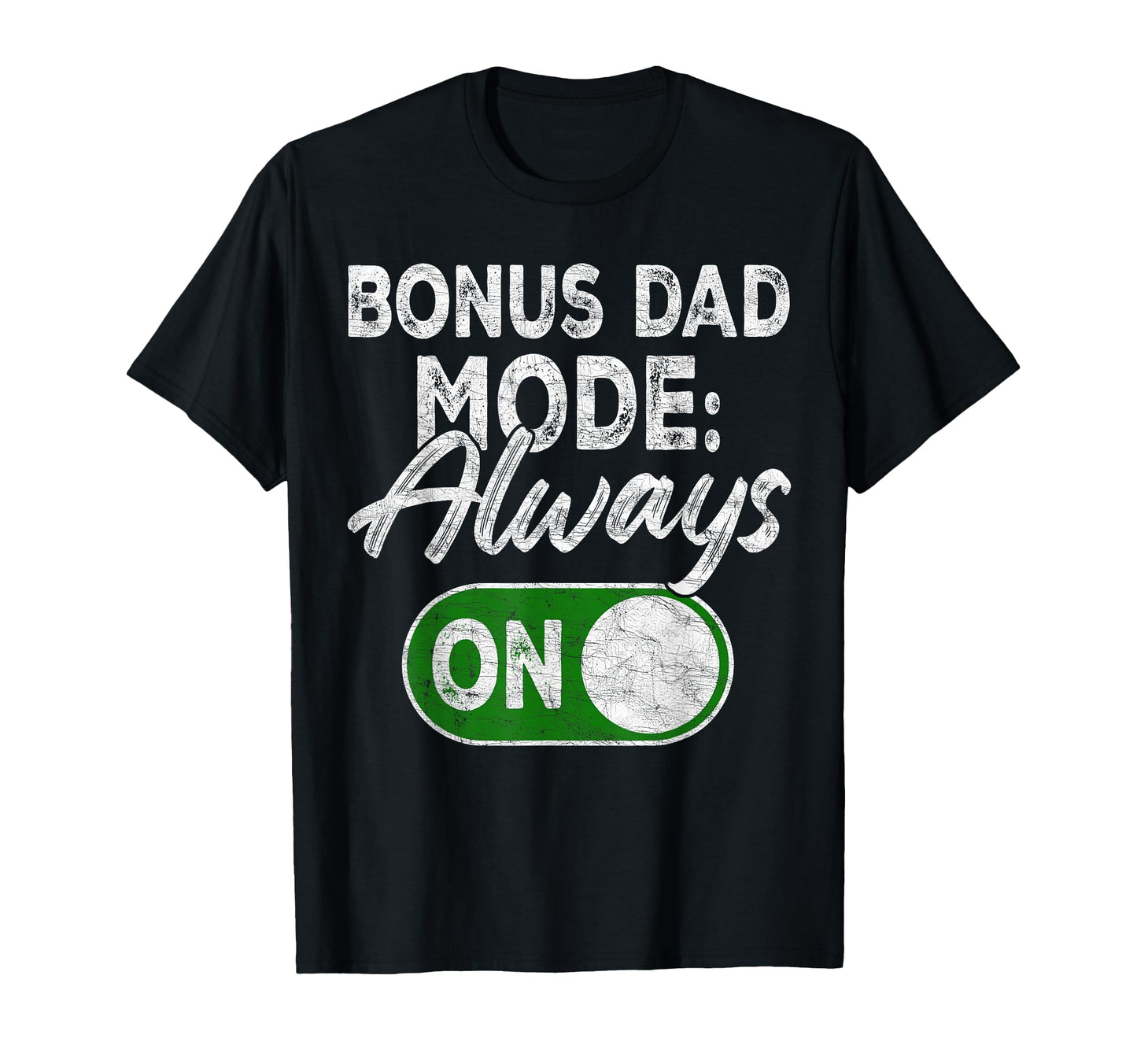 Gamer Stepdad Fathers Day Bonus Dad T-Shirt - Novelty Apparel Men Women - T-Shirt, Sweatshirt, Hoodie