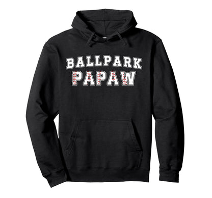 Ballpark Papaw Baseball Papaw Baseball Hoodie - Fun Novelty Design Unisex - T-Shirt, Sweatshirt, Hoodie