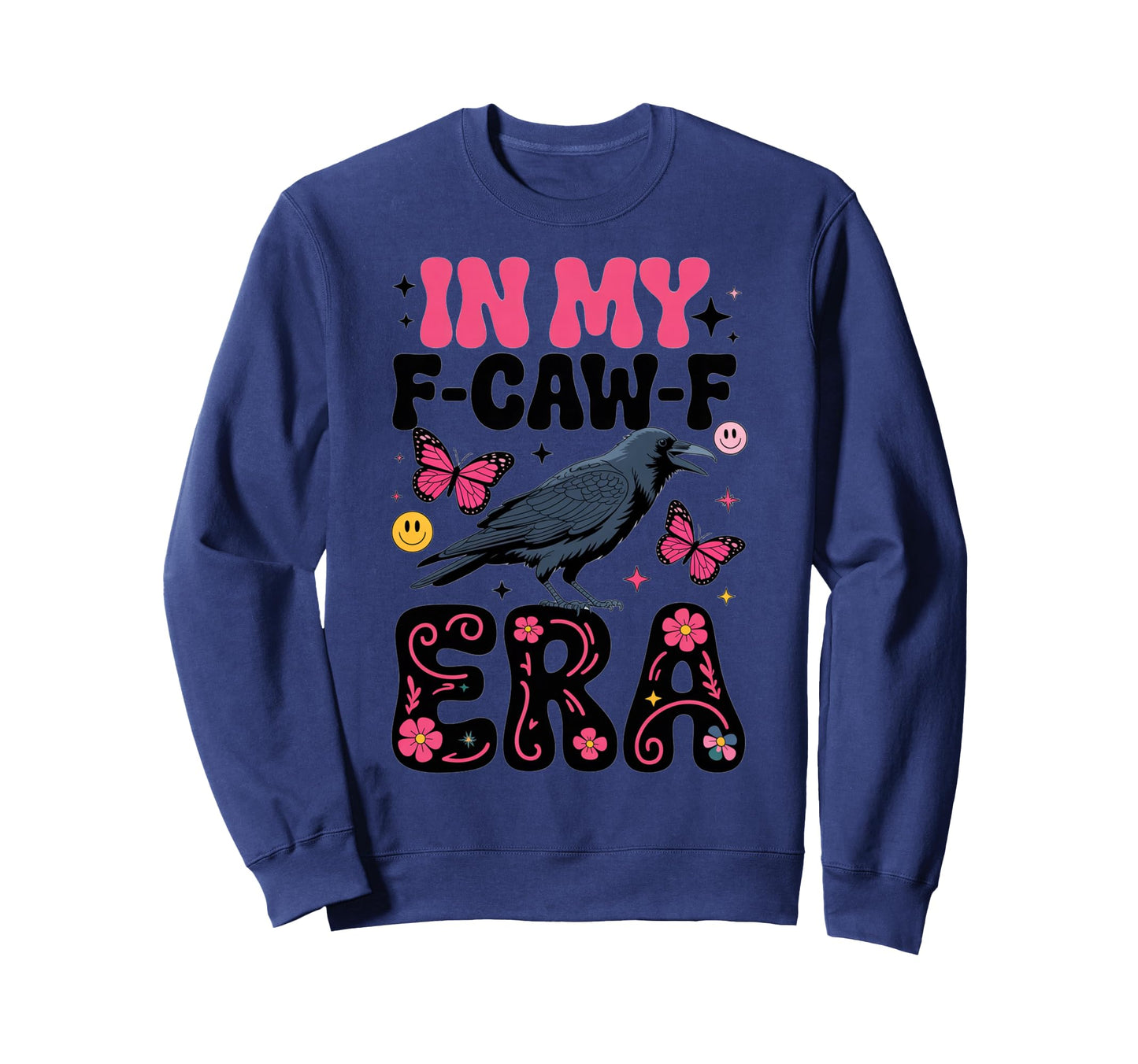 My F Caw F Era Boho Butterfly Sweatshirt - Streetwear Style for Adults - T-Shirt, Sweatshirt, Hoodie