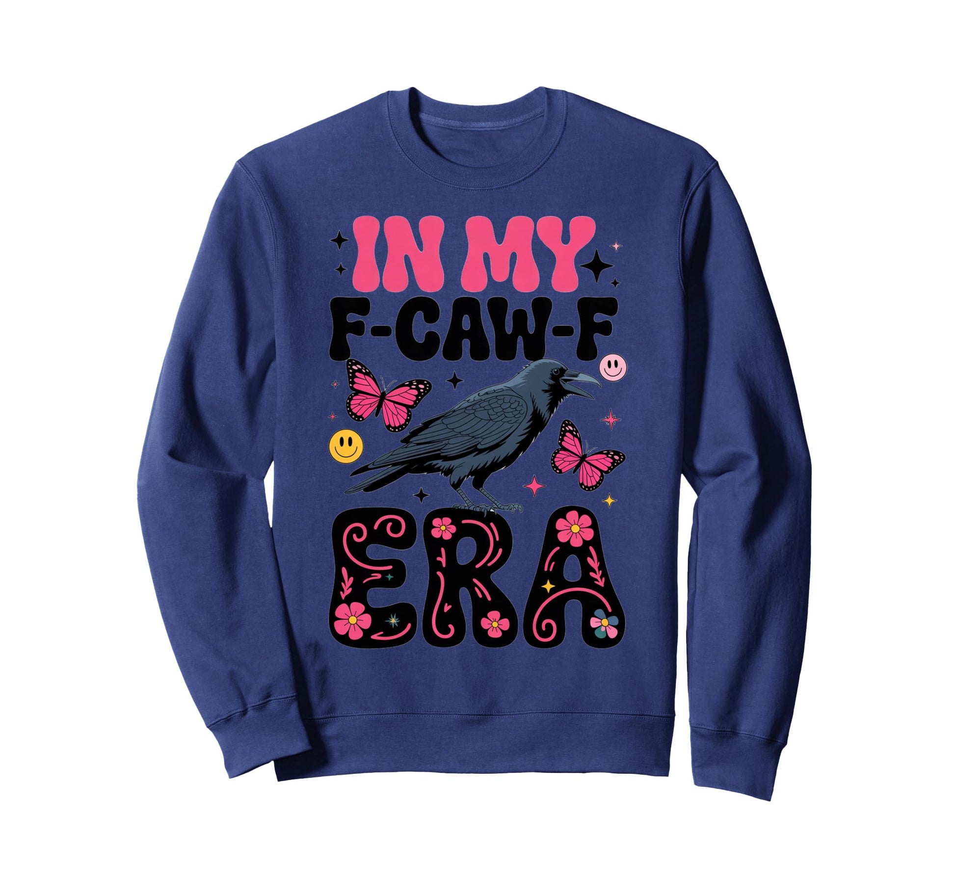 My F Caw F Era Boho Butterfly Sweatshirt - Streetwear Style for Adults - T-Shirt, Sweatshirt, Hoodie