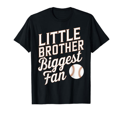 Little Brother Biggest Fan Baseball T-Shirt - Fun Novelty Design for Adults - T-Shirt, Sweatshirt, Hoodie