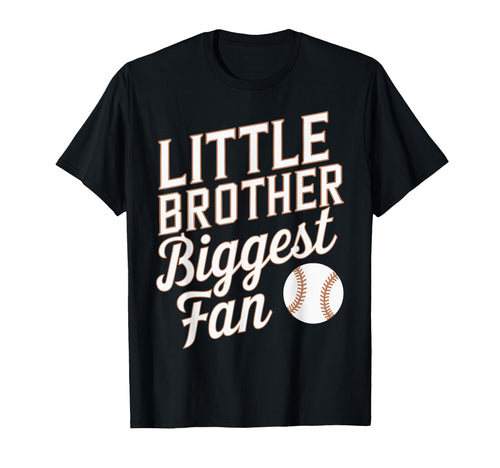 Little Brother Biggest Fan Baseball T-Shirt - Fun Novelty Design for Adults - T-Shirt, Sweatshirt, Hoodie