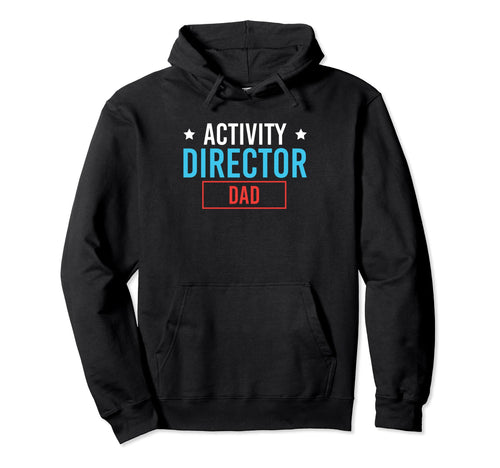 Activity Director Dad Activity Planner Hoodie - Aesthetic Graphic Unisex - T-Shirt, Sweatshirt, Hoodie