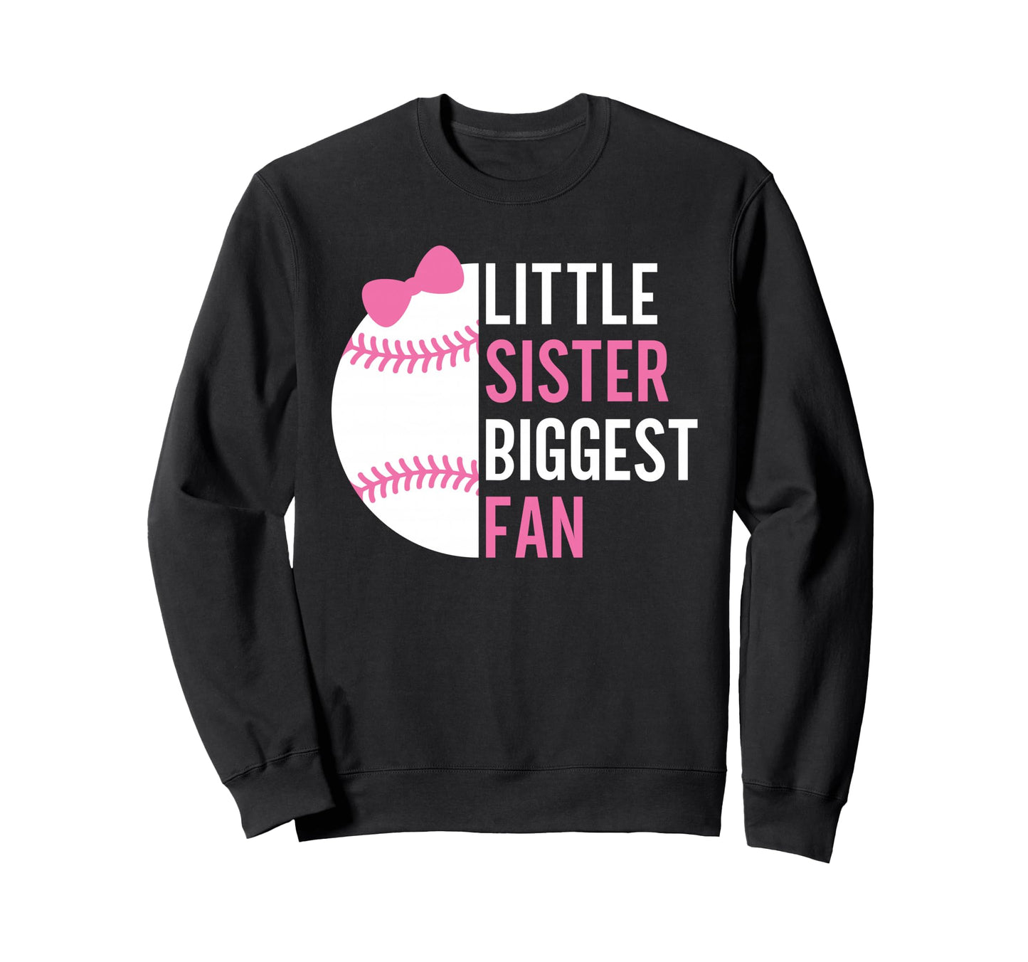 Baseball Little Sister Biggest Sweatshirt - Minimalist Print for Adults - T-Shirt, Sweatshirt, Hoodie