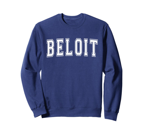 Beloit Wi Wisconsin Usa Sports Sweatshirt - Aesthetic Graphic Men Women - T-Shirt, Sweatshirt, Hoodie