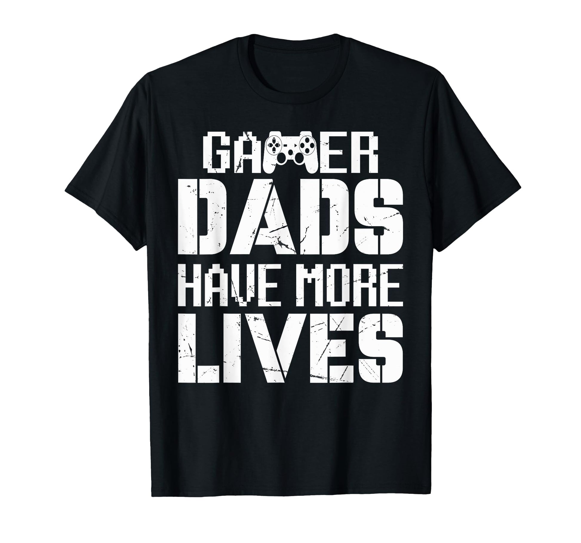Gamer Dads Have More Lives Fathers T-Shirt - Minimalist Print for Adults - T-Shirt, Sweatshirt, Hoodie