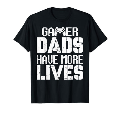 Gamer Dads Have More Lives Fathers T-Shirt - Minimalist Print for Adults - T-Shirt, Sweatshirt, Hoodie