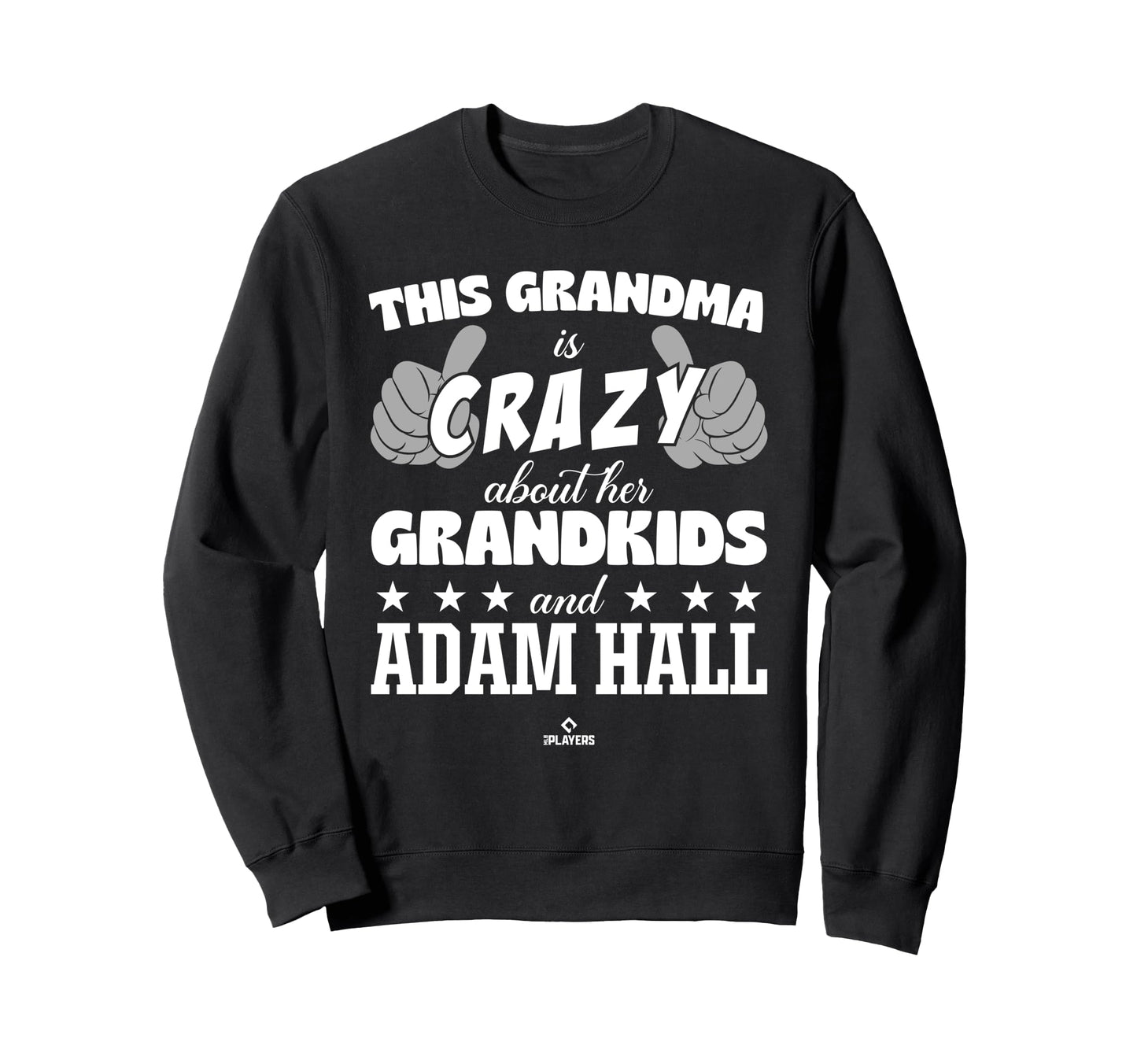 Grandma Crazy Adam Hall Prospect Sweatshirt - Graphic Print Unisex - T-Shirt, Sweatshirt, Hoodie