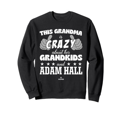 Grandma Crazy Adam Hall Prospect Sweatshirt - Graphic Print Unisex - T-Shirt, Sweatshirt, Hoodie