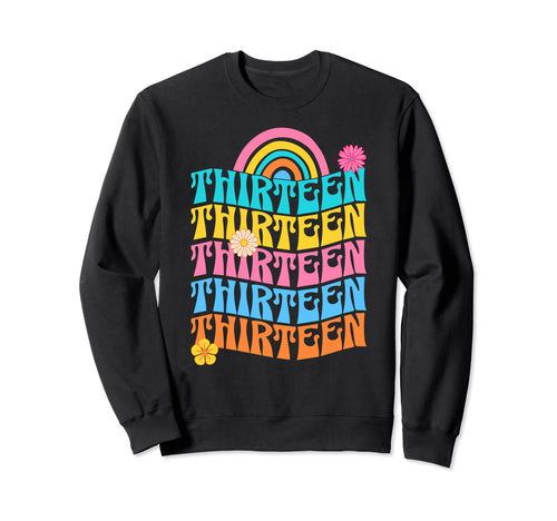 Thirteen 70S Rainbow Birthday 13 Year Sweatshirt - Novelty Apparel Unisex - T-Shirt, Sweatshirt, Hoodie
