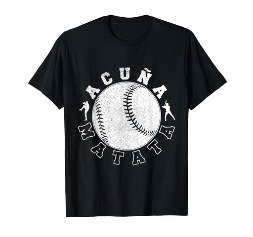 Acuna Matata Baseball Softball Athlete T-Shirt - Unique Graphic for Adults - T-Shirt, Sweatshirt, Hoodie