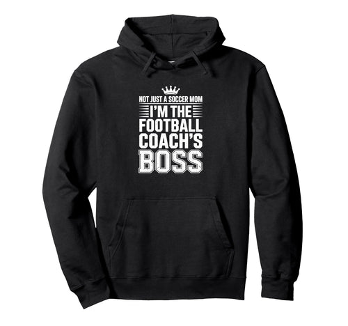 Not Just Soccer Mom Football Coachs Hoodie - Minimalist Print Men Women - T-Shirt, Sweatshirt, Hoodie