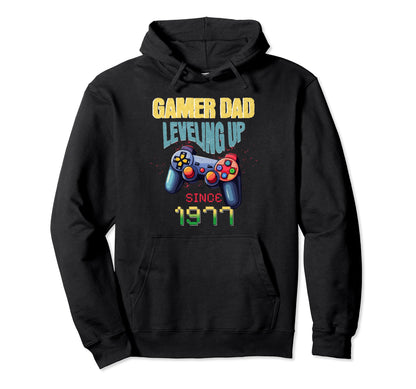 Gamer Dad Leveling Up Since 1977 Hoodie - Casual Everyday Wear Men Women - T-Shirt, Sweatshirt, Hoodie