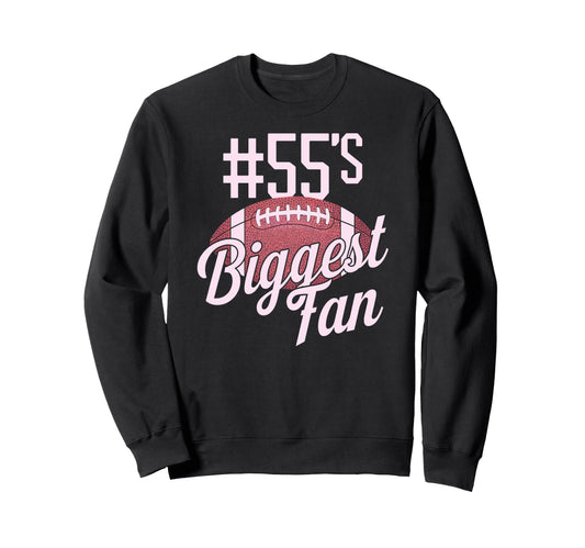 Number 55 Biggest Fan Football Sweatshirt - Aesthetic Graphic for Adults - T-Shirt, Sweatshirt, Hoodie