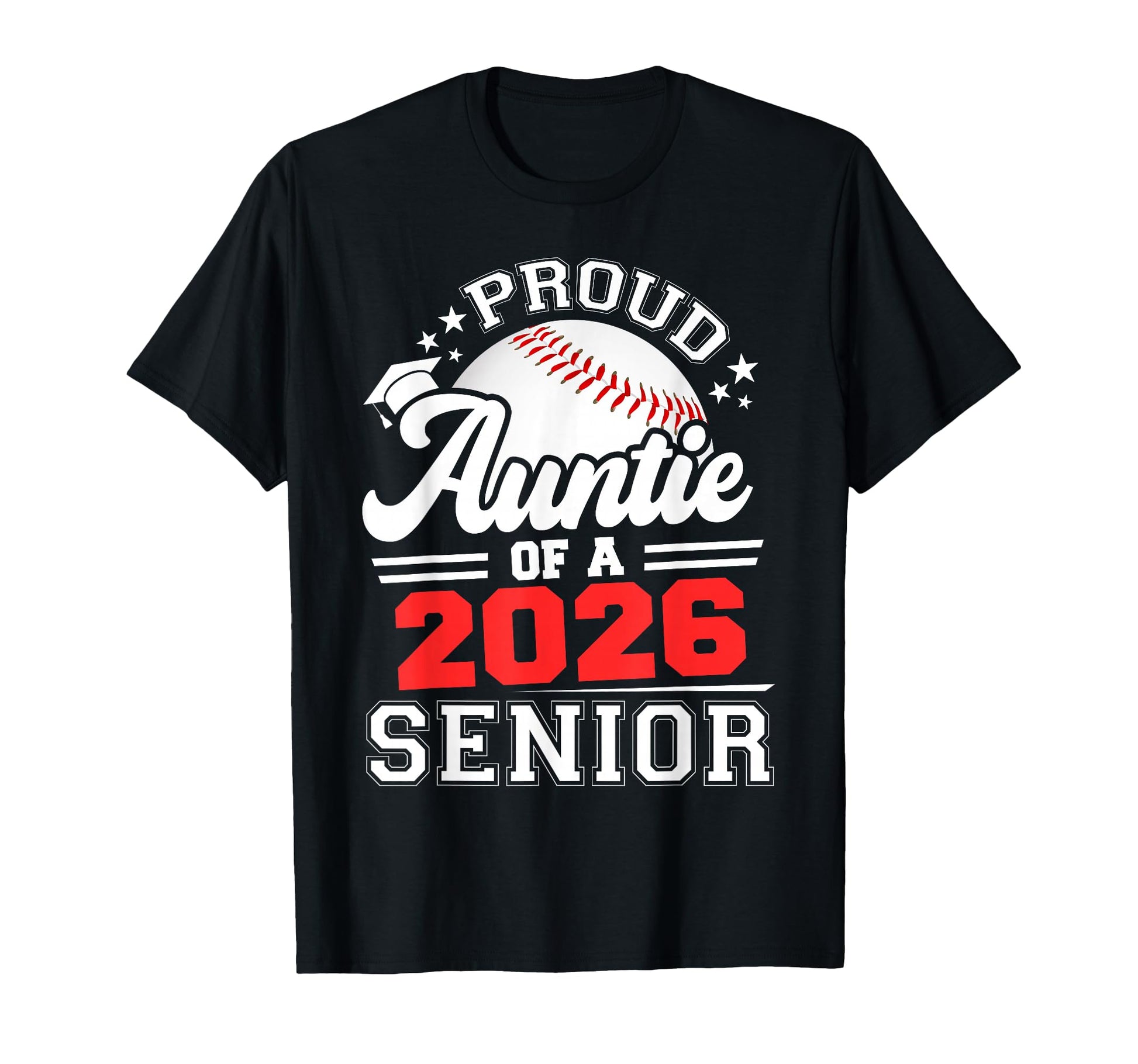 Proud Auntie 2026 Senior Baseball T-Shirt - Unique Graphic Unisex - T-Shirt, Sweatshirt, Hoodie