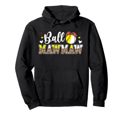 Ball Mawmaw Leopard Softball Baseball Hoodie - Graphic Print for Adults - T-Shirt, Sweatshirt, Hoodie