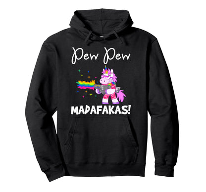 Pew Madafakas Funny Fantasy Unicorn Hoodie - Graphic Print Men Women - T-Shirt, Sweatshirt, Hoodie