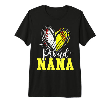 Proud Nana Baseball Softball Heart T-Shirt - Streetwear Style Unisex - T-Shirt, Sweatshirt, Hoodie