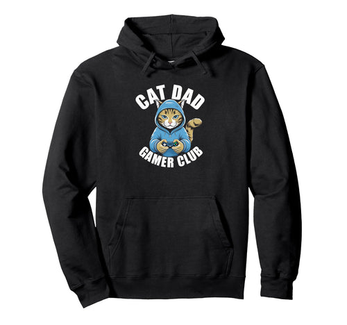 Cat Dad Gamer Club Cat Lover Hoodie - Casual Everyday Wear Men Women - T-Shirt, Sweatshirt, Hoodie