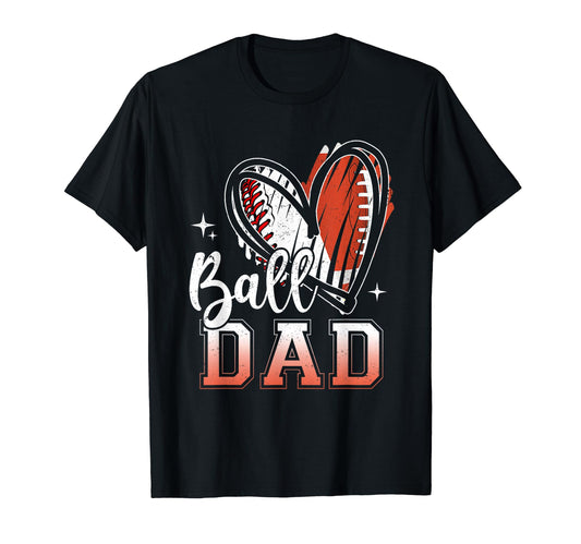 Ball Dad Football Baseball Dad Papa T-Shirt - Streetwear Style Men Women - T-Shirt, Sweatshirt, Hoodie