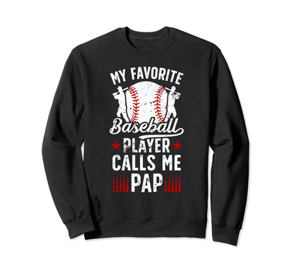 My Favorite Baseball Player Pap Sweatshirt - Unique Graphic Unisex - T-Shirt, Sweatshirt, Hoodie