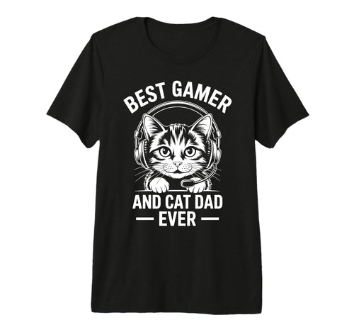 Best Gamer Cat Dad Ever Funny Gaming T-Shirt - Graphic Print for Adults - T-Shirt, Sweatshirt, Hoodie