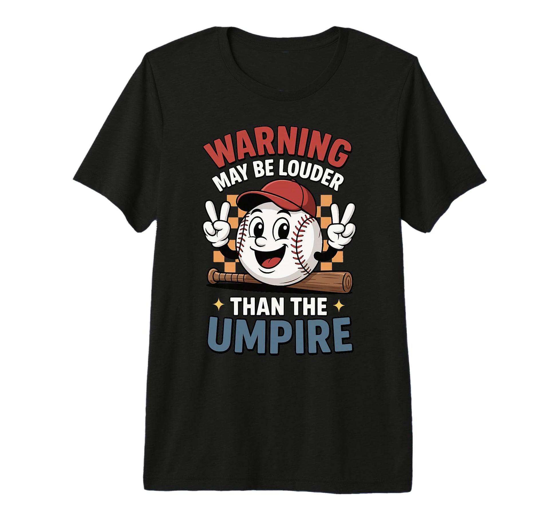 Warning May Be Louder Than Umpire T-Shirt - Minimalist Print for Adults - T-Shirt, Sweatshirt, Hoodie