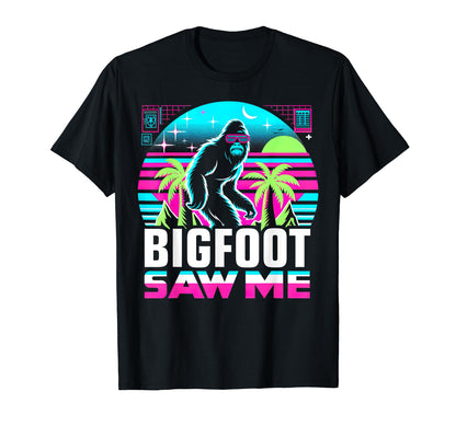 Bigfoot Saw Me But Nobody Believes Him T-Shirt - Aesthetic Graphic Unisex - T-Shirt, Sweatshirt, Hoodie