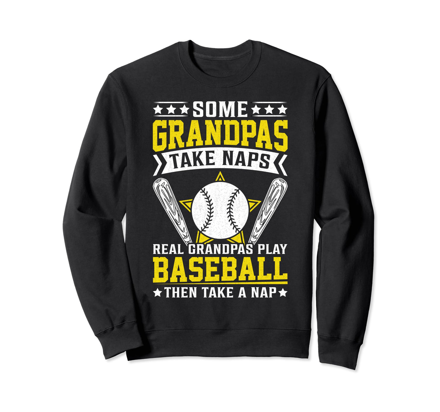 Some Grandpas Take Naps Funny Sweatshirt - Unique Graphic Men Women - T-Shirt, Sweatshirt, Hoodie