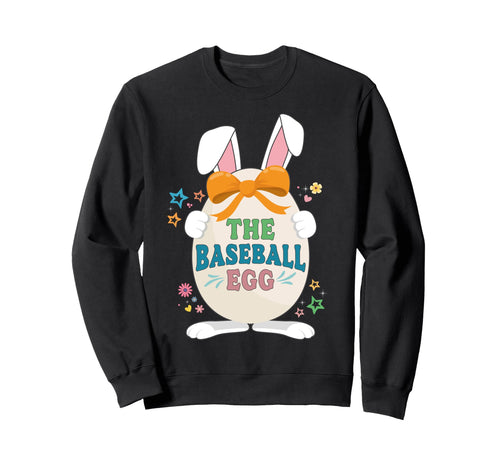 Baseball Egg Easter Matching Family Fun Sweatshirt - Novelty Apparel Unisex - T-Shirt, Sweatshirt, Hoodie