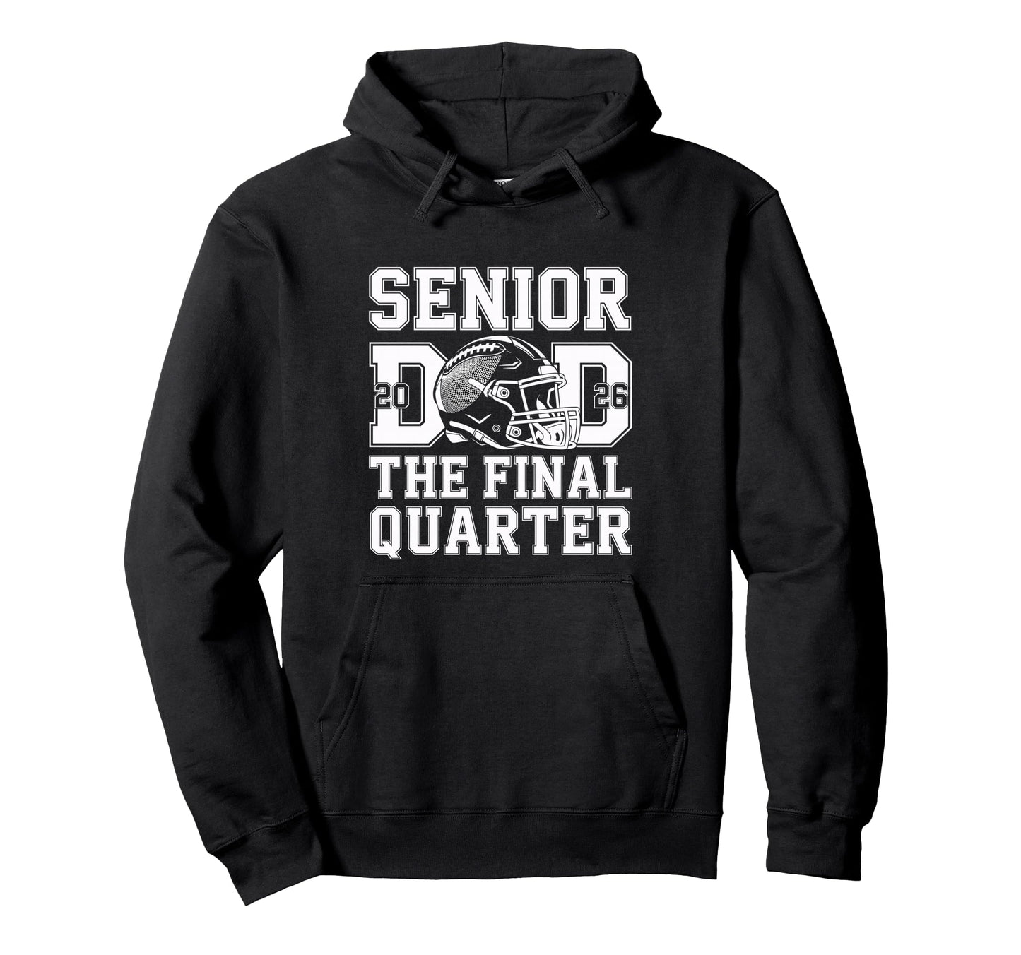 Senior Football Dad Father Final Hoodie - Fun Novelty Design for Adults - T-Shirt, Sweatshirt, Hoodie