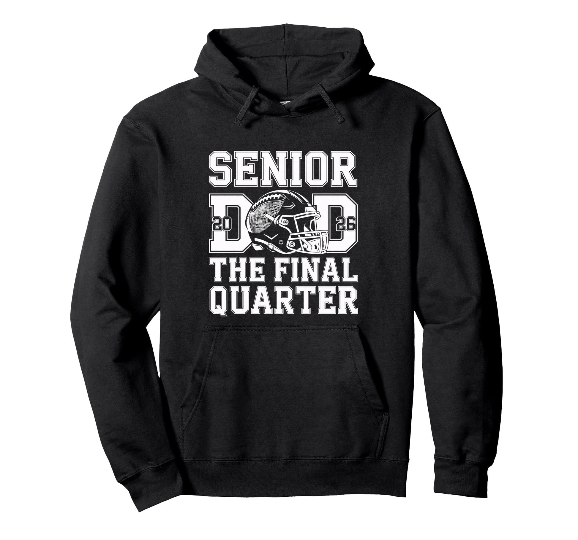 Senior Football Dad Father Final Hoodie - Fun Novelty Design for Adults - T-Shirt, Sweatshirt, Hoodie
