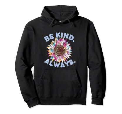 Be Kind Always Love Peace Sign Tie Dye Hoodie - Custom Art Print Unisex - T-Shirt, Sweatshirt, Hoodie