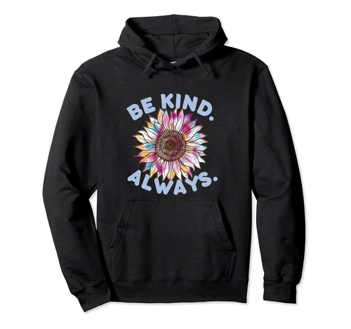 Be Kind Always Love Peace Sign Tie Dye Hoodie - Custom Art Print Unisex - T-Shirt, Sweatshirt, Hoodie
