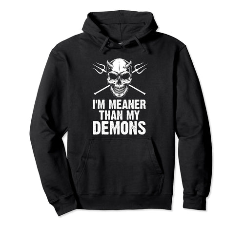 Im Meaner Than My Demons Aesthetic Hoodie - Custom Art Print Men Women - T-Shirt, Sweatshirt, Hoodie