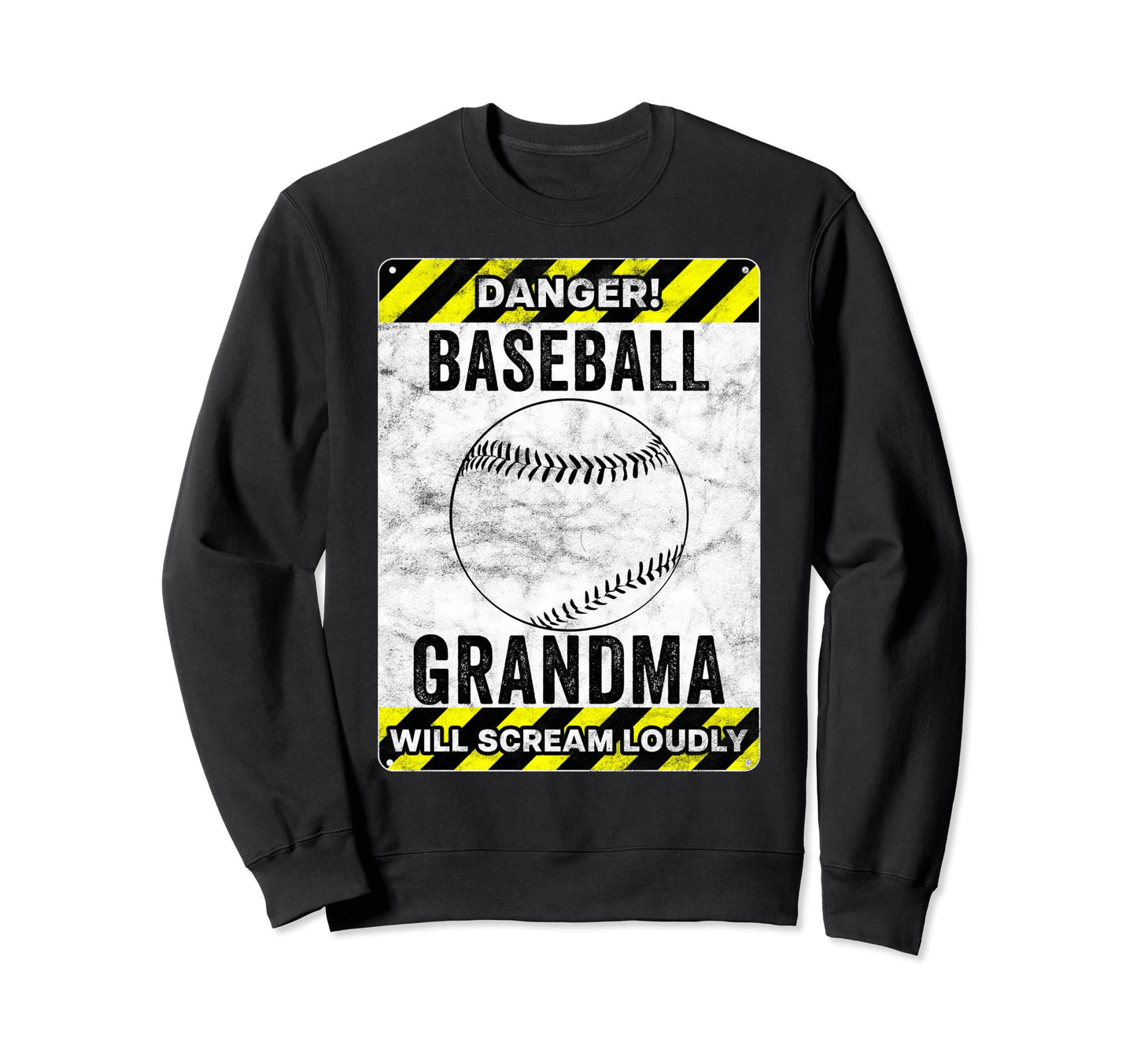 Funny Baseball Grandma Sign Baseball Sweatshirt - Graphic Print Unisex - T-Shirt, Sweatshirt, Hoodie