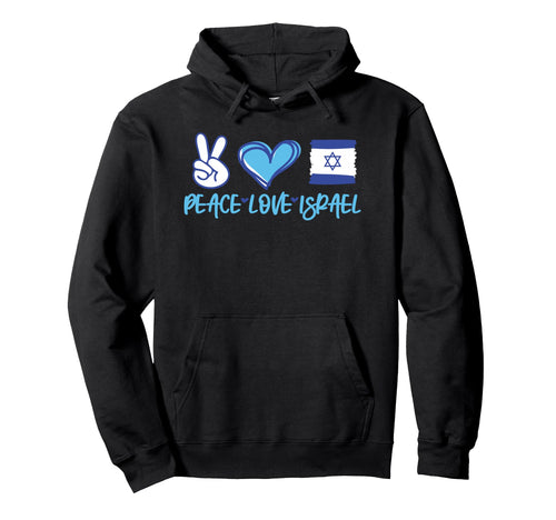 Support Israel Peace Love Israel I Hoodie - Custom Art Print Men Women - T-Shirt, Sweatshirt, Hoodie