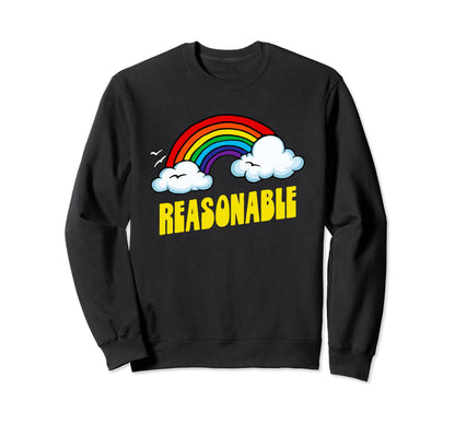 Reasonable Funny Sarcastic Rainbow Sweatshirt - Minimalist Print Unisex - T-Shirt, Sweatshirt, Hoodie