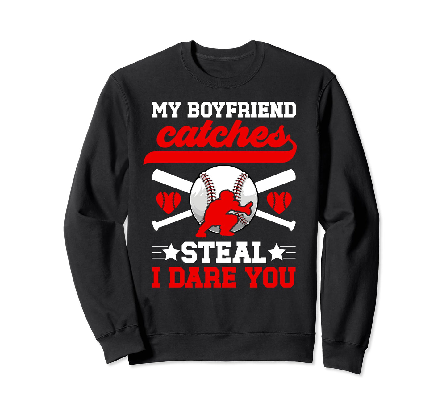 Boyfriend Catches Baseball Sweatshirt - Unique Graphic Men Women - T-Shirt, Sweatshirt, Hoodie