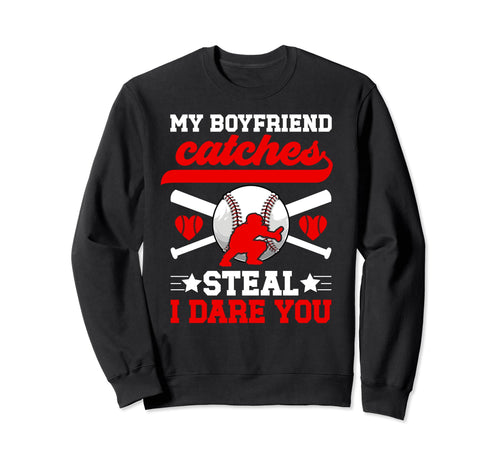 Boyfriend Catches Baseball Sweatshirt - Unique Graphic Men Women - T-Shirt, Sweatshirt, Hoodie