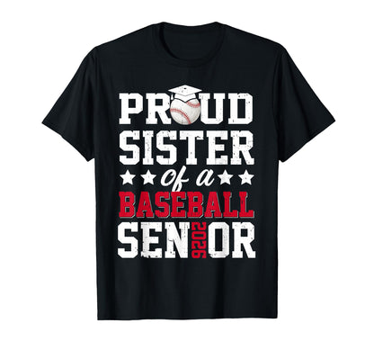 Proud Sister Baseball Senior 2026 T-Shirt - Casual Everyday Wear for Adults - T-Shirt, Sweatshirt, Hoodie