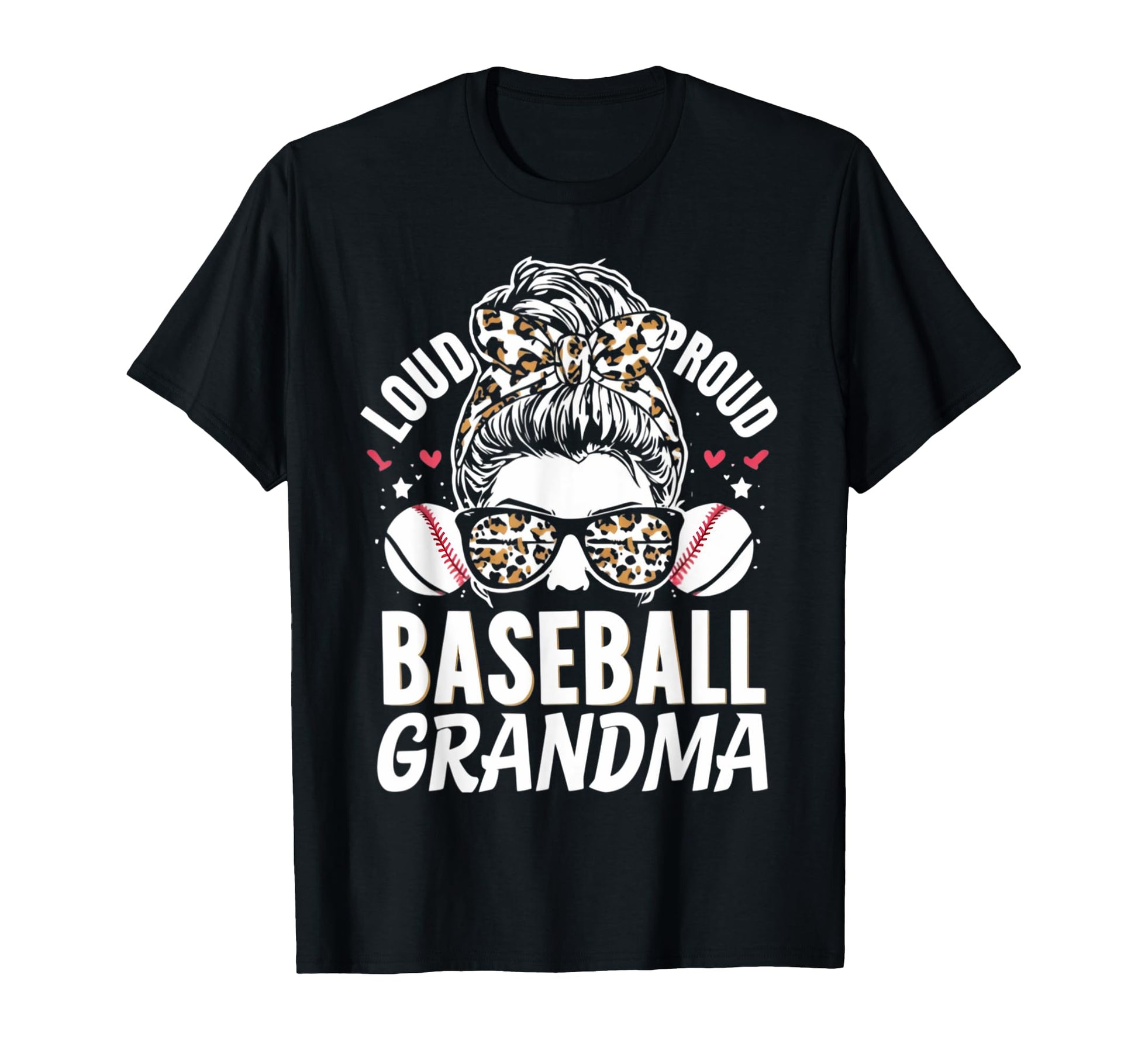 Loud Proud Baseball Grandma T-Shirt - Casual Everyday Wear for Adults - T-Shirt, Sweatshirt, Hoodie