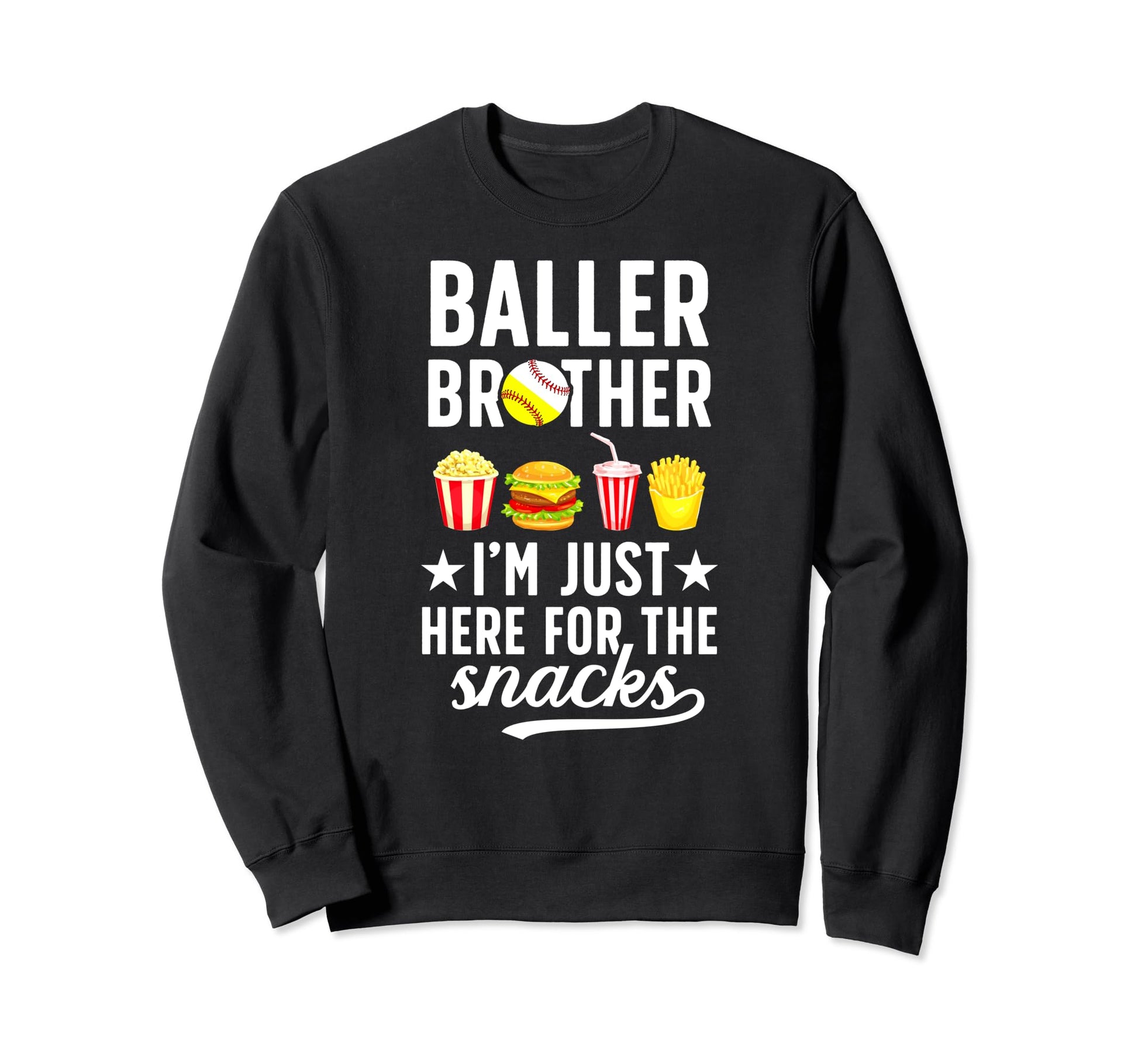 Baller Brother Here Snacks Baseball Sweatshirt - Fun Novelty Design Unisex - T-Shirt, Sweatshirt, Hoodie